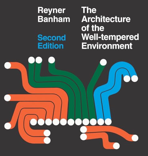 Architecture of the Well-Tempered Environment von University of Chicago Press